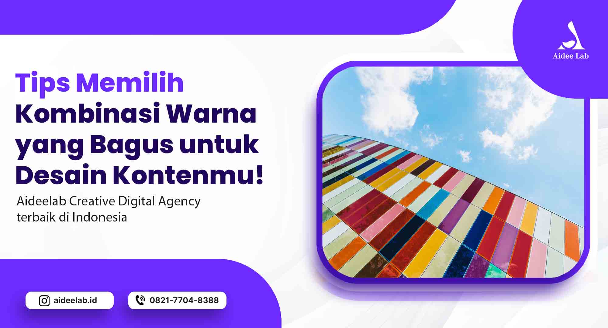 Tips Memilih Kombinasi Warna Yang Bagus Untuk Desain Kontenmu Aidee Lab