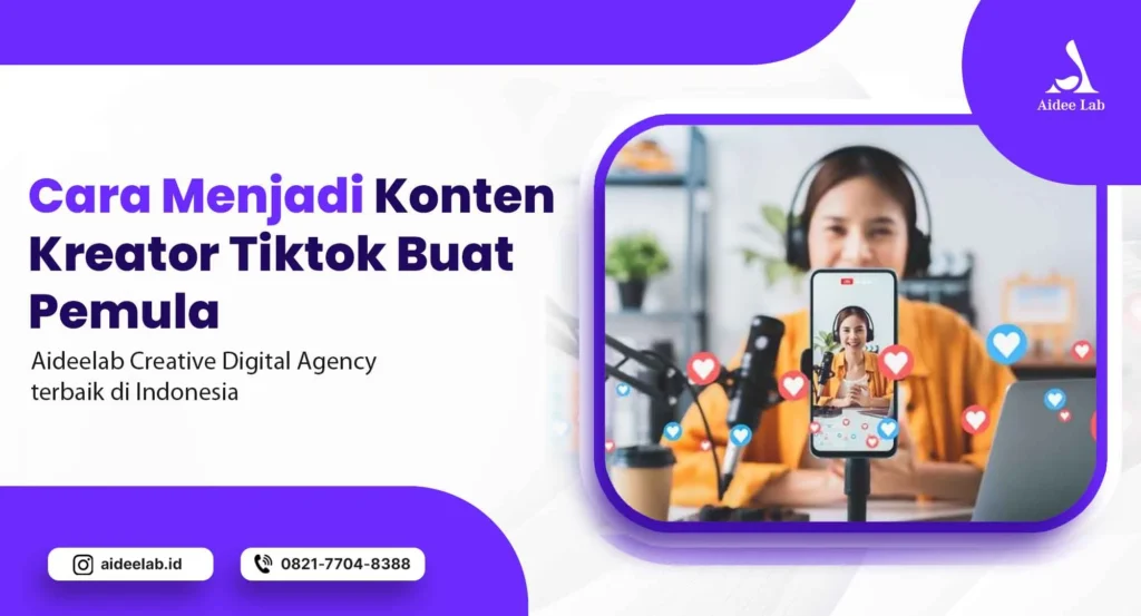 cara menjadi konten kreator tiktok